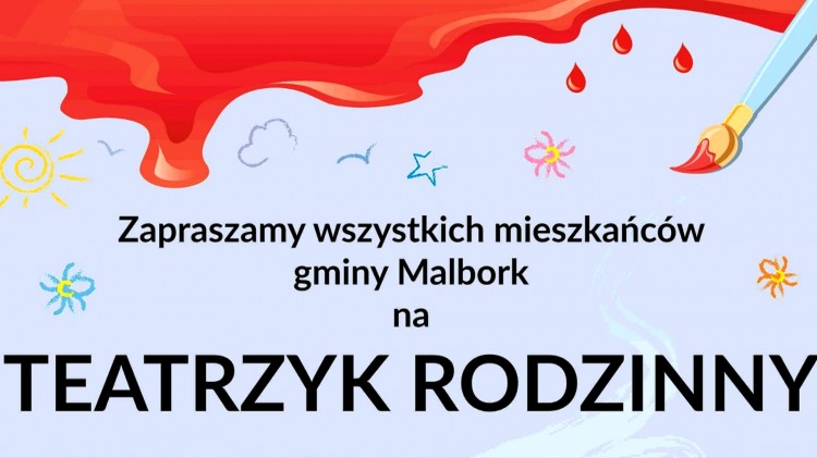 Gmina Malbork zaprasza na Teatrzyk Rodzinny.