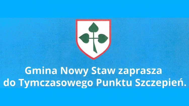 Zaszczep się w Ołówku - gmina Nowy Staw zaprasza do Tymczasowego Punktu&#8230;