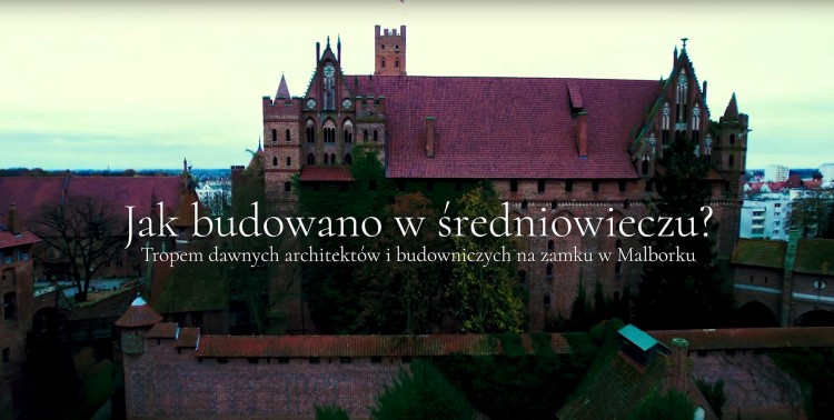 Tropem dawnych architektów i budowniczych na zamku w Malborku