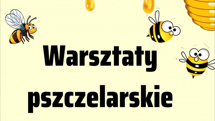 Gmina Malbork zaprasza na warsztaty pszczelarskie.
