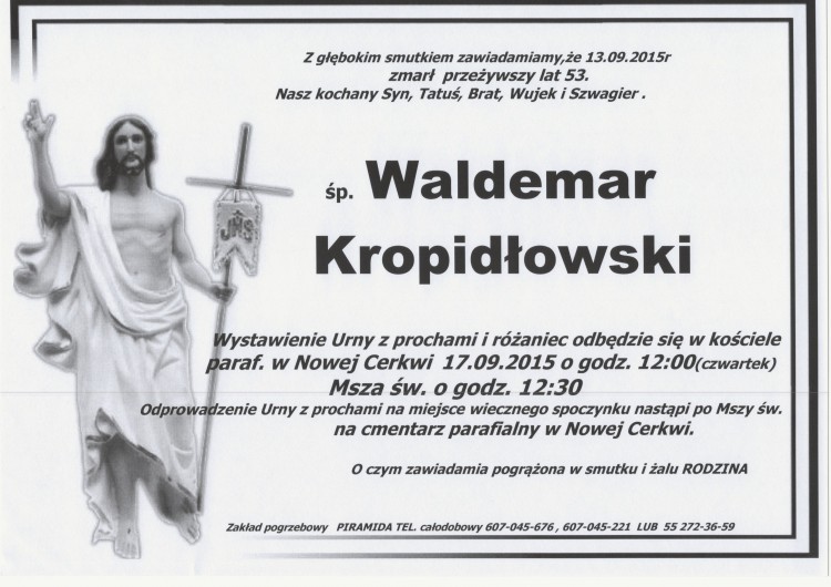 ZMARŁ WALDEMAR KROPIDŁOWSKI. ŻYŁ 53 LATA.