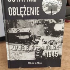 Ostatnie oblężenie Malborka – nowa książka dr Tomasza Glinieckiego&#8230;